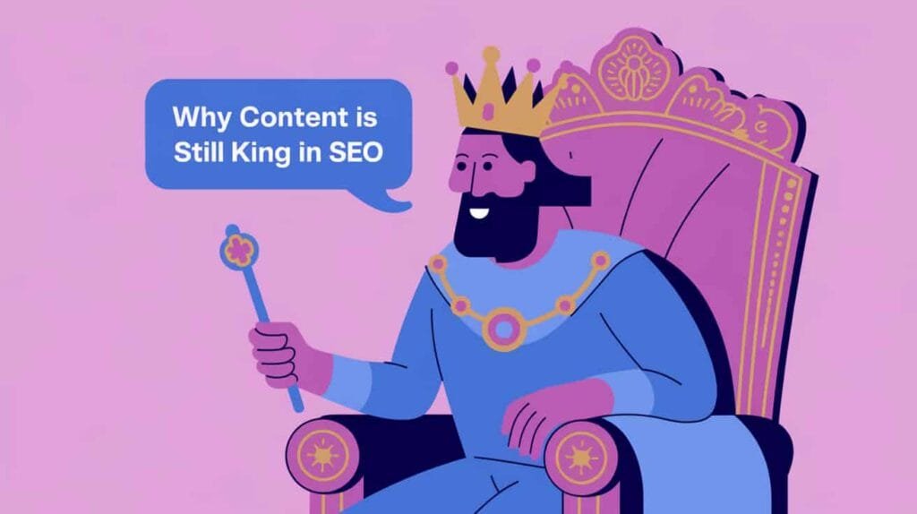 Content Is King in SEO